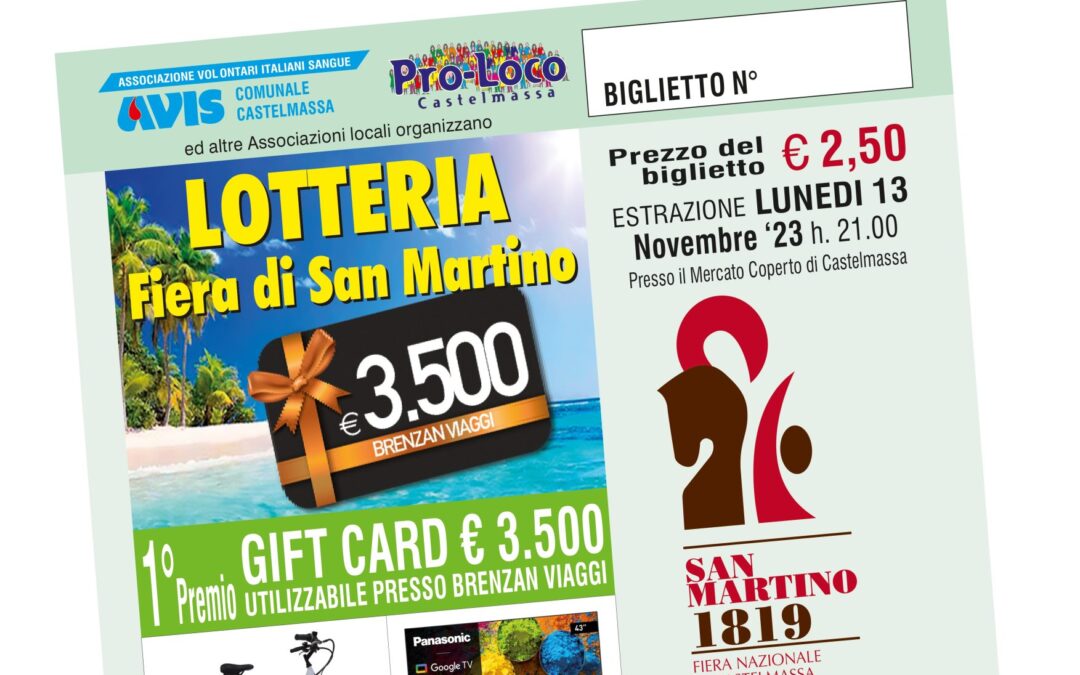 205ESIMA FIERA NAZIONALE SAN MARTINO DI CASTELMASSA: LA LOTTERIA SAN MARTINO!